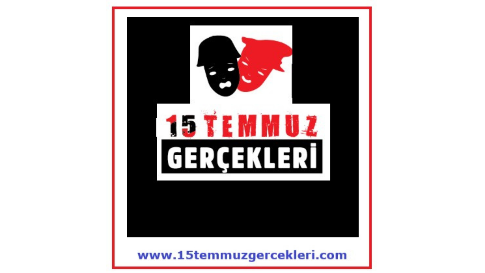 15 Temmuz Gerçekleri